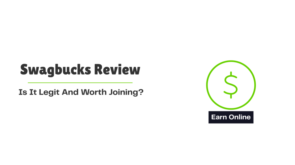 Blog banner with the title ‘Swagbucks Review: Is It Legit And Worth Your Time?’ and a green dollar icon with an ‘Earn Online’ label.
