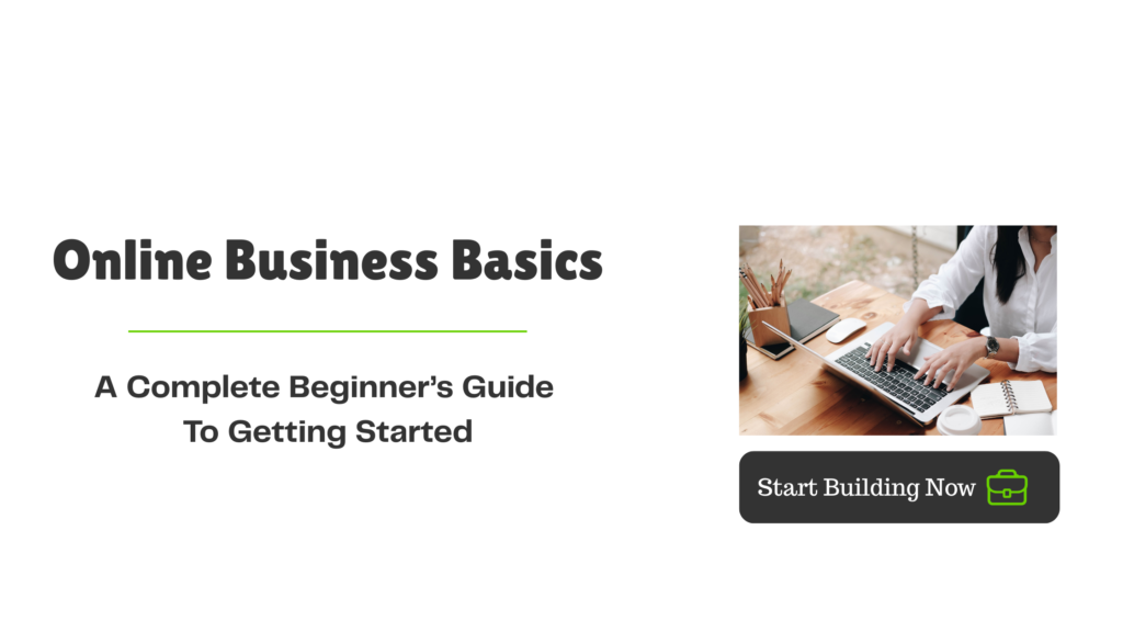 Blog banner with the title Online Business Basics: A Complete Beginner’s Guide to Getting Started, featuring a workspace photo of someone typing on a laptop with a notebook, phone, and coffee cup on the desk.