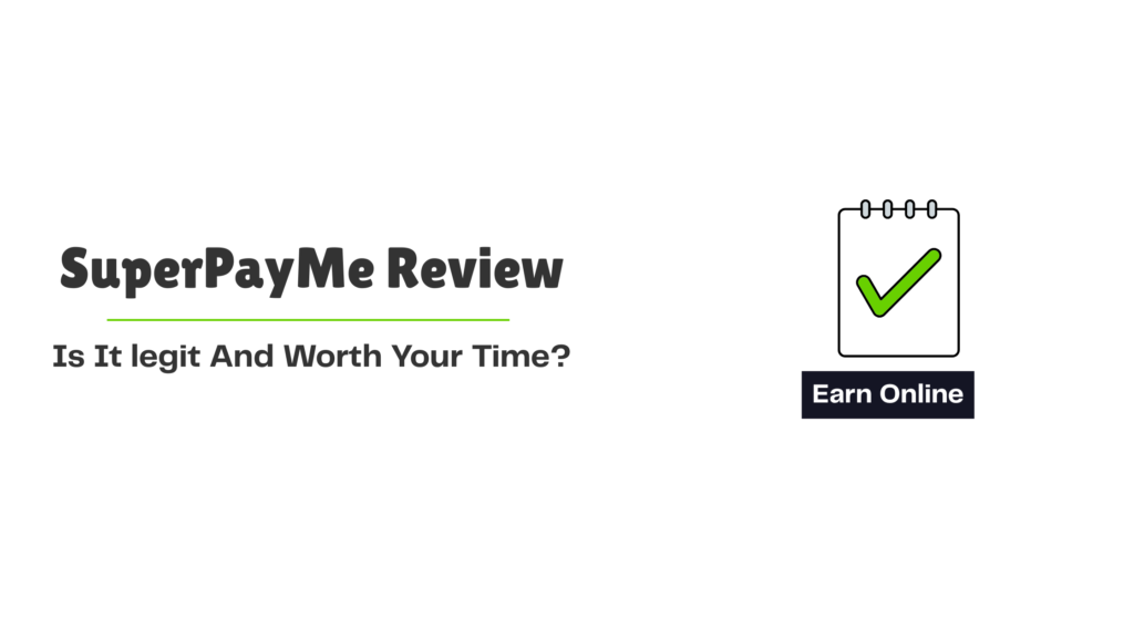 Blog banner with the title SuperPayMe Review: Is It Legit And Worth Your Time? with green checkmark icon.